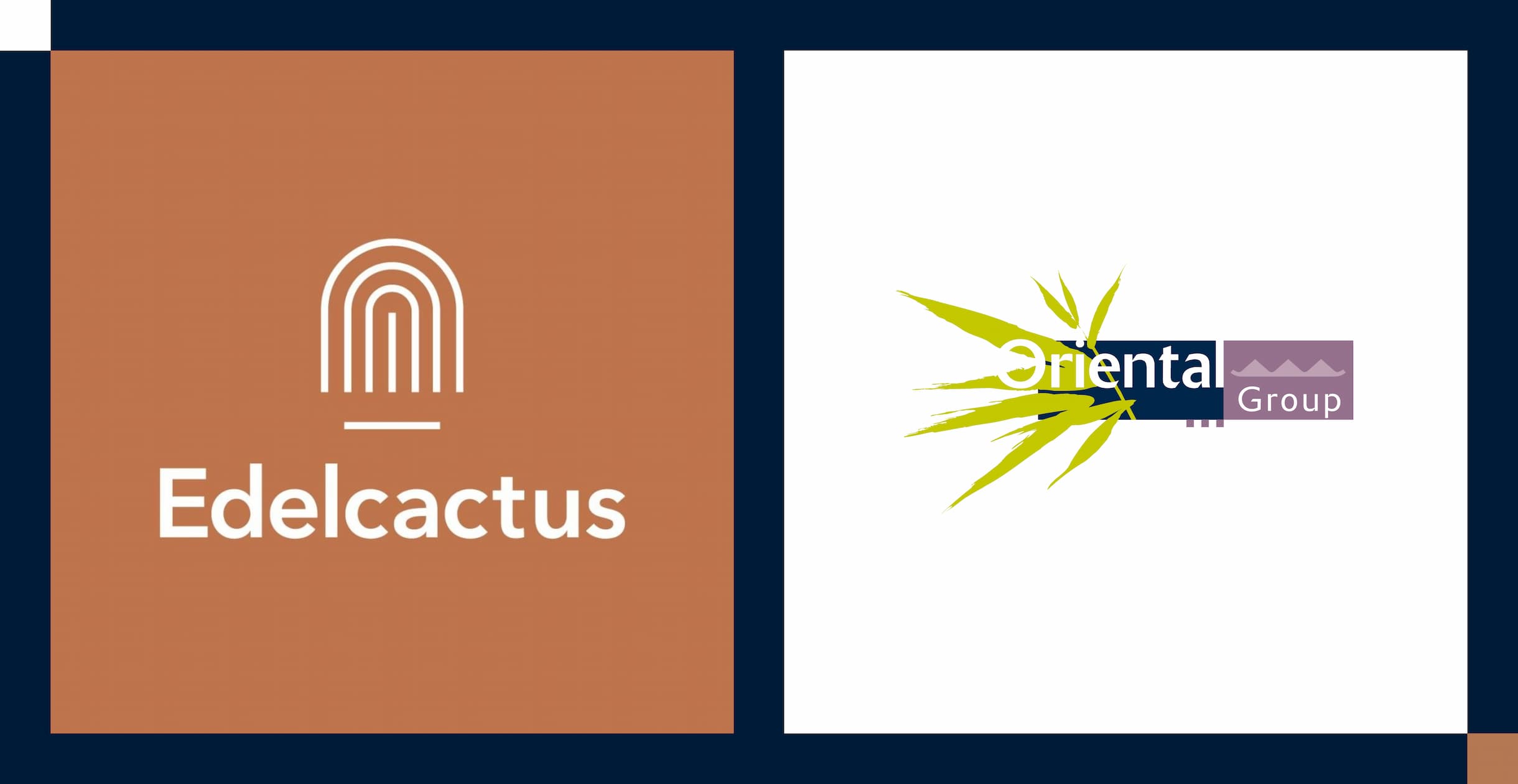 Oriental Group en Edelcactus gaan intensief samenwerken